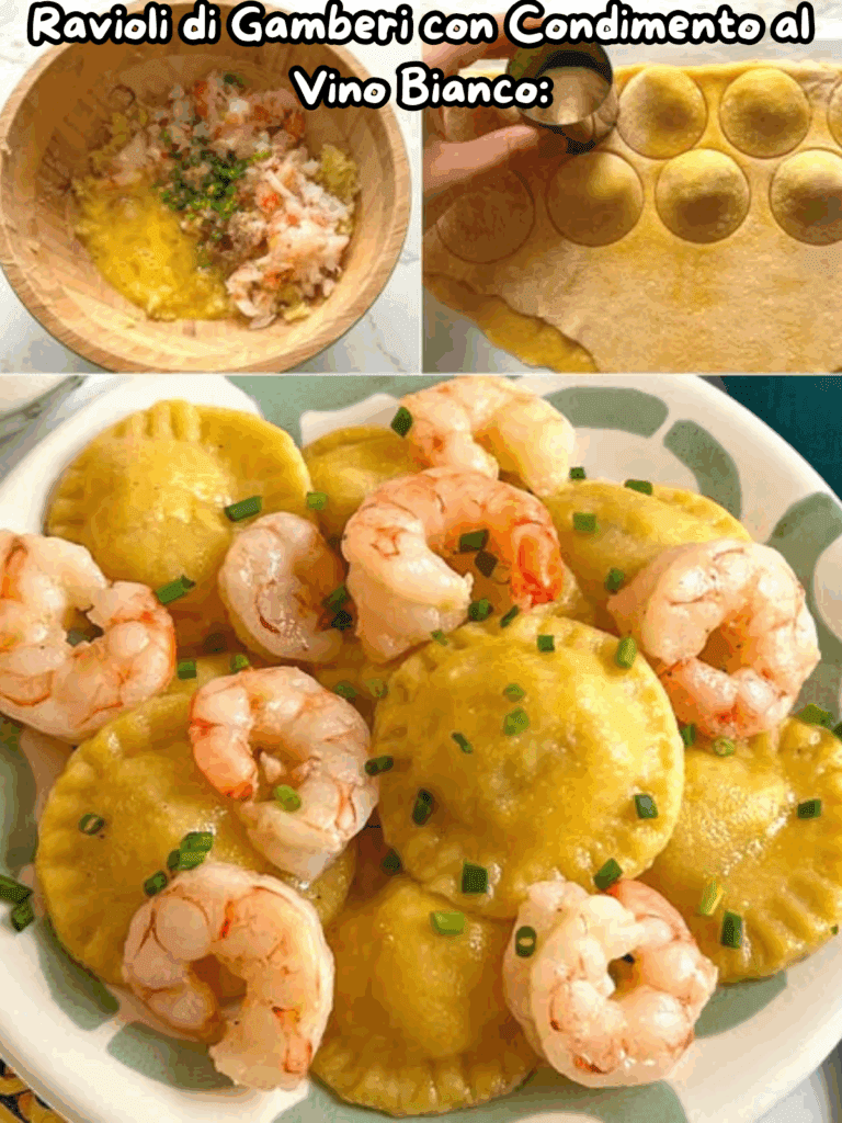Ravioli di Gamberi con Condimento al Vino Bianco: