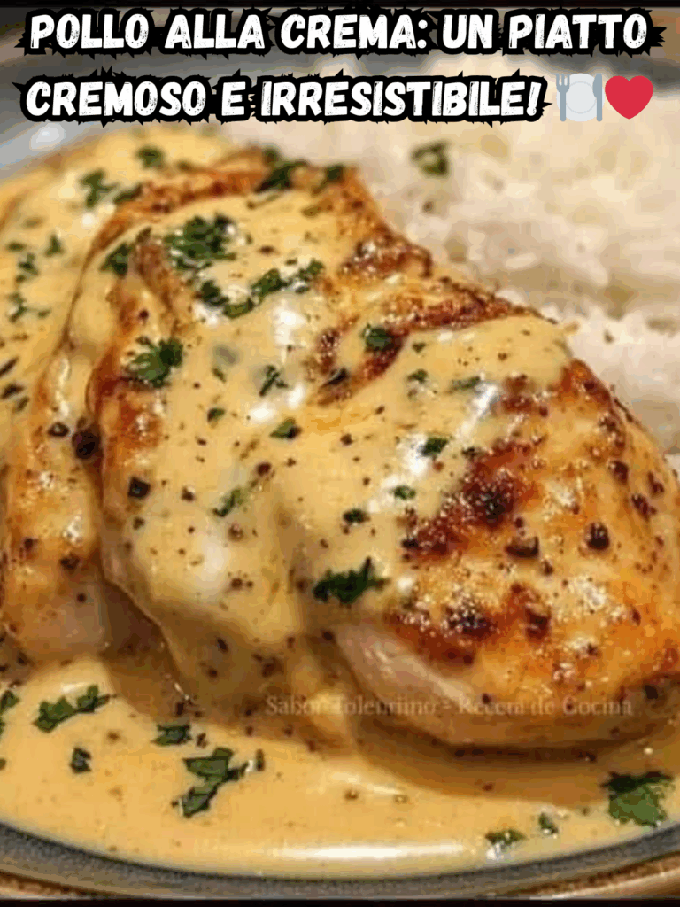 Pollo alla crema: un piatto cremoso e irresistibile!