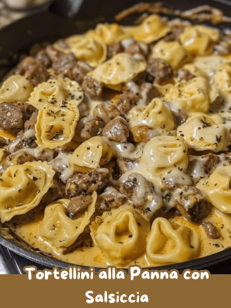 Tortellini alla Panna con Salsiccia