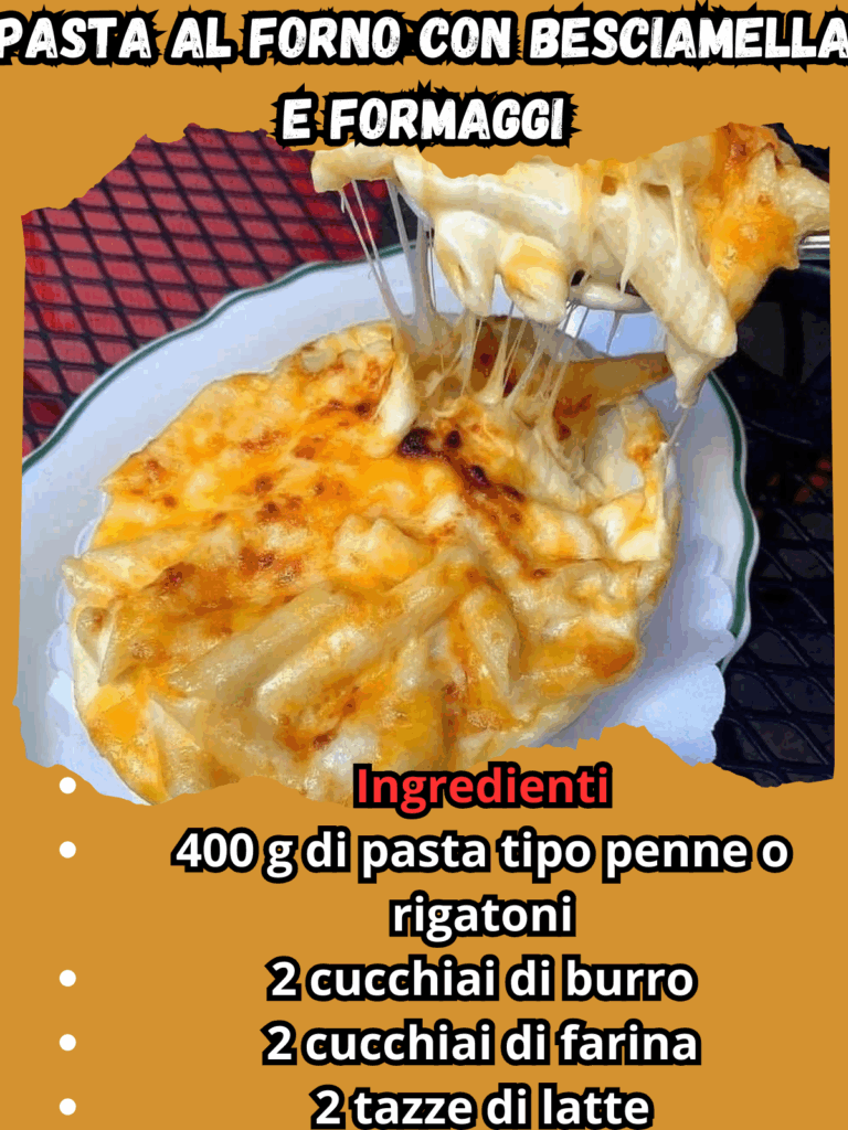 Pasta al forno con besciamella e formaggi