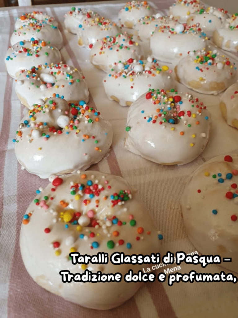 Taralli Glassati di Pasqua – Tradizione dolce e profumata