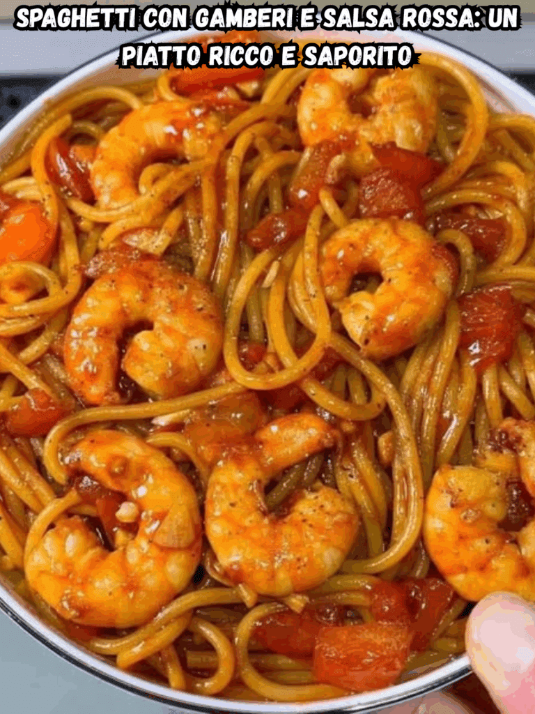 Spaghetti con Gamberi e Salsa Rossa: Un Piatto Ricco e Saporito