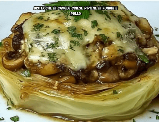 Bistecche di cavolo cinese ripiene di funghi e pollo: un secondo piatto leggero, sfizioso e ricco di gusto