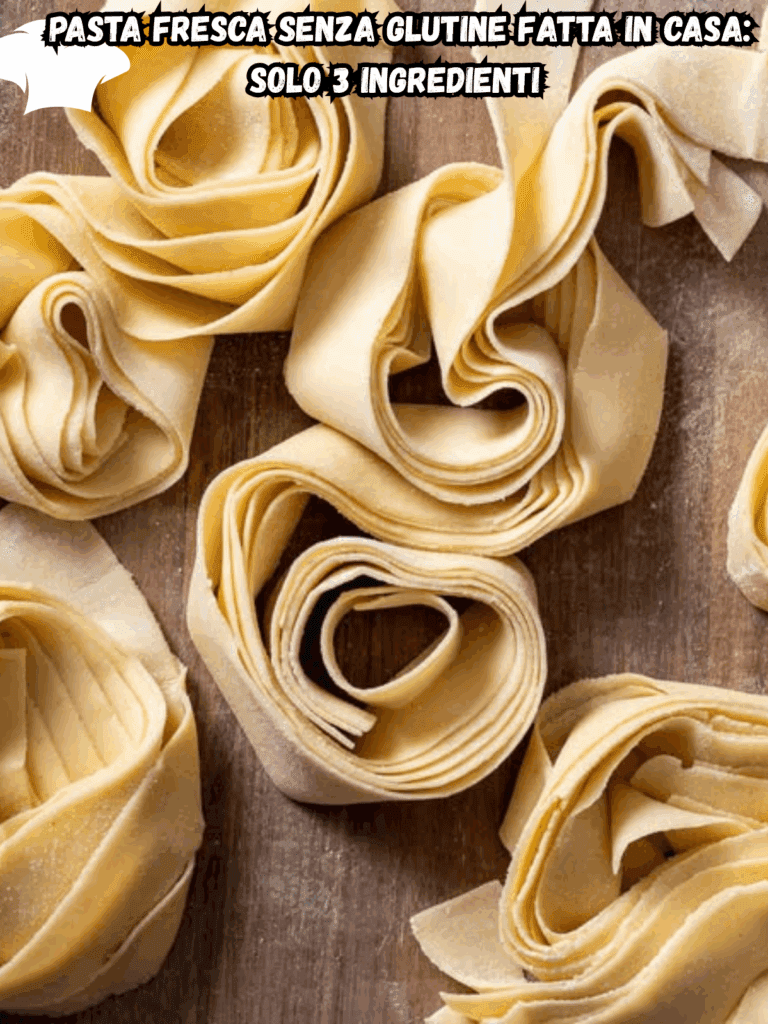 Pasta Fresca Senza Glutine Fatta in Casa: Solo 3 Ingredienti per un Risultato Sorprendente!
