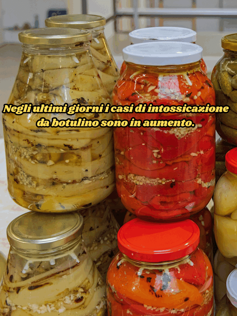 Botulino negli alimenti: cos’è, come riconoscerlo e come prevenirlo