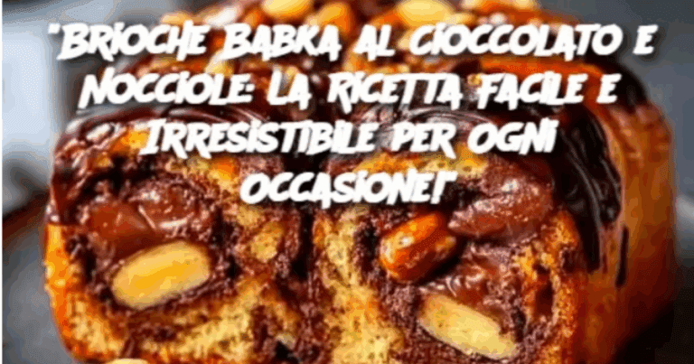 Brioche Babka al Cioccolato e Nocciole – La Ricetta Facile, Soffice e Irresistibile.
